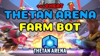 FARM BOT THETAN ARENA PC | FARM BOT + CHEAT || NO COOLDOWN | Play To Earn | Cara Cheat THETAN ARENA