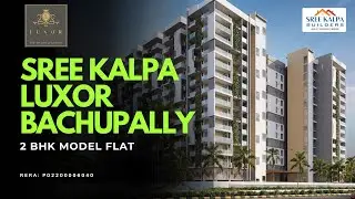 Take a Tour of the Sreekalpa Luxor 2BHK Model Flat Video Now!  Fully Gated Community Apartments