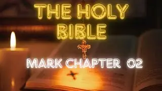 Gospel of Mark | مرقس کی انجیل | Marqas ki Injeel | Urdu Bible Audio | Urdu Bible reading I Ch: 02