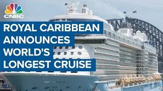 Royal Caribbean announces the world's longest cruise