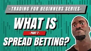 👶Trading 101 | What is Spread betting?