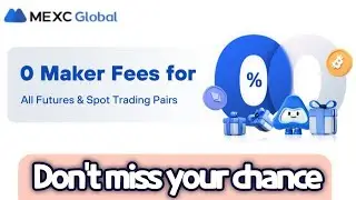 MEXC-GLOBAL ZERO MAKER FEE EVENT @ChartPrime @Crypttv @Cryptobaba1 @CryptoCake