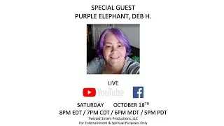 TCZ GUEST - DEB H, PURPLE ELEPHANT, EARTH'S ENERGETIC GRID, EP#360