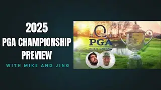 2025 PGA Championship Preview