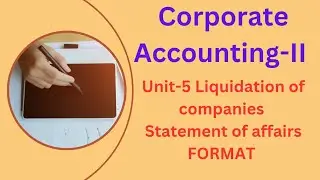 corporate Accounting II Unit 5 Liquidation of companies Statement of affairs (Format) in tamil