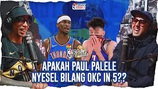 Paul Palele Nyesel Bilang OKC in 5?? OKC in 6?? #podcastbasket