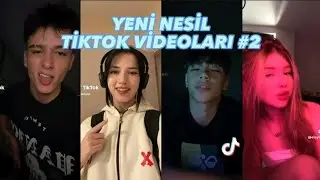 Yeni Nesil Tiktok Videoları #2