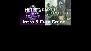 Metroid Prime 4 : beyond - Intro & Fury Green ( PART 1 )