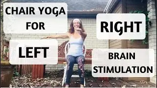 Chair Yoga for Right-Left Brain Stimulation