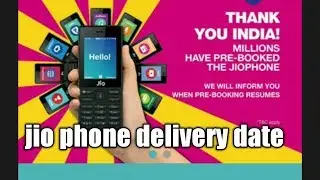 jio phone delivery date