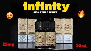 INFINITY SIGNATURE SERIES | 25mg/30mL | #unboxing #vapingcommunity #techreview #viral #vapetrick