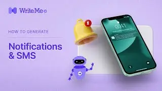 Use WriteMe.ai to Generate Notifications and SMS like a pro!