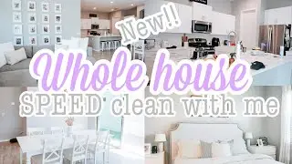 *NEW* WHOLE HOUSE SPEED CLEAN WITH ME!! || SPEED CLEANING MOTIVATION || CLEAN WITH ME