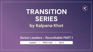 Roundtable 3 - Leading Through Transition | Part 1
