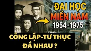Gi&aacute;o dục Đại học C&Ocirc;NG - TƯ Miền Nam 1954 -1975 | B&iacute; mật chưa kể!