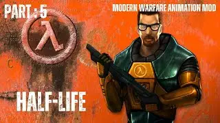 Half-Life &ndash; Part 5 | Modern Animations Mod Gameplay (No Commentary)