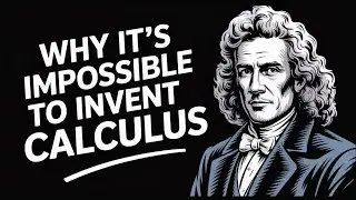 Why it's impossible to invent Calculus | Calculus is impossible without these 9 discovery