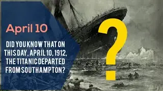 April 10: Facts & Historical Events On This Day