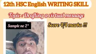Class 12th HSC | Drafting a virtual message | Writing Skills | English  | Section Three | 4 marks