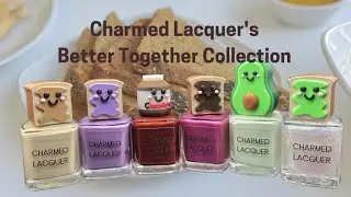 Swatch & Review of Charmed Lacquer's  Better Together Collection 🍞