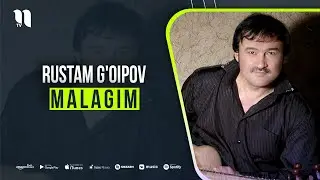 Rustam G'oipov - Malagim (audio)