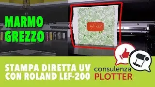 Stampa diretta UV su MARMO grezzo con Roland VersaUv Lef-200