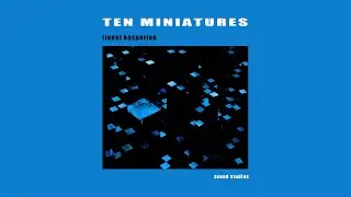 TEN MINIATIURES (2020) : track 7 - Pending