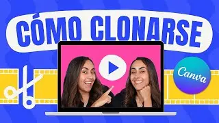 Cómo CLONARSE en un Video | Tutorial de Canva PRO