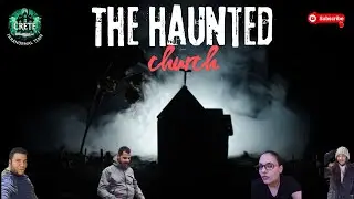 Crete Paranormal Team |Teaser Video | The Haunted Church | Full Video 04/30/25