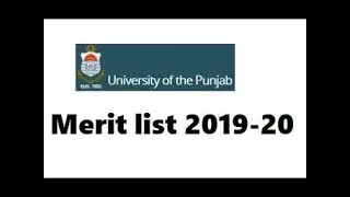 PUNJAB UNIVERSITY CLOSING MERIT 2019/Exected Merit List Of Pu 2020