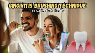 Gingivitis Brushing Technique: Get Rid of Gum Problems Fast! 🦷✨