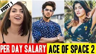 Ace of Space 2 contestant per Episode Fees | you shocked after watch (part 1)