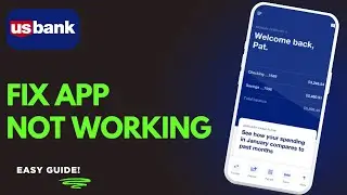 How To Fix US Bank App Not Working !