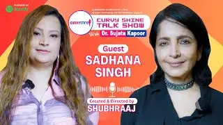 GUNJA of Nadiya Ke Paar: Sadhana Singh | Sujata Kapoor | Shubhraaj | CurvyShineTalkShow #podcast