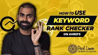 How to Use Keyword Rank Checker on Ahrefs Free SEO Tools | Ahrefs | Pearl Lemon #ahrefs #seo