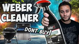 Weber Cleaner | Does it Clean A Really Dirty Gas Grill?