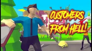 Customers From Hell: Game For Retail Workers - Steelkrill Studio