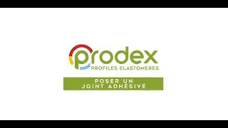 Tuto Prodex I Comment poser un joint adh&eacute;siv&eacute;