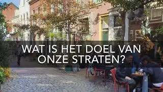Wat is het doel van onze straten?