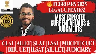 February 2025 Legal Judgments & Current Affairs | CLAT AILET SLAT LSAT MHCET CUET BHU UET ILSAT