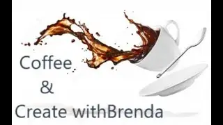 Coffee & Create with Brenda Episode #391 January 13, 2024