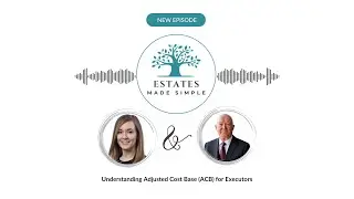 Understanding Adjusted Cost Base (ACB) for Executors