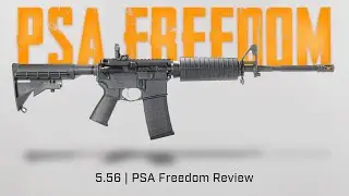Лучшая ли это винтовка для новичков? - PSA Freedom Rifle