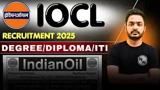 IOCL Recruitment 2025 | IOCL Vacancy 2025 | IOCL Job Notification 2025 | IOCL Job Vacancy 2025