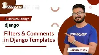 Filters & Comments in Django Templates | Build with Django | CodeChef Learn Series