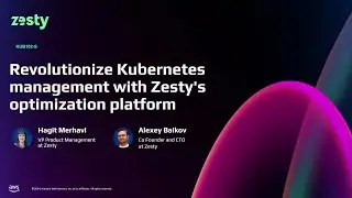 AWS re:Invent 2024 - Revolutionize Kubernetes management with Zesty's optimization platform (KUB102)