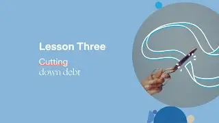 Zurich Money Mindset | Lesson 3: Cutting down debt