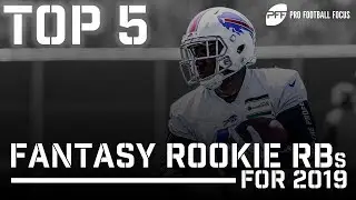 Top 5 Fantasy Rookie Running Backs for 2019 | PFF