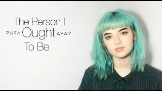 The Person I Ought to Be | Original Spoken Word | Xoe Arabella