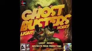 GHOSTBUSTERS - Light X Noizy (Remix by Mustastic Music)